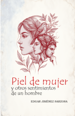 Cubierta para Piel de mujer y otros sentimientos de un hombre